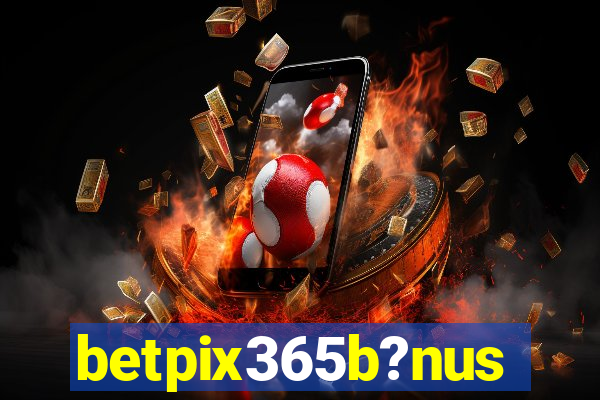 betpix365b?nus