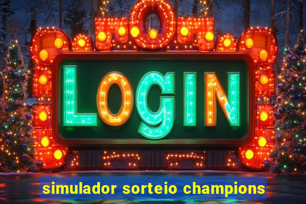 simulador sorteio champions
