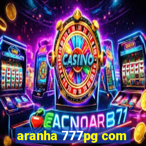 aranha 777pg com