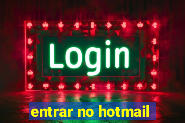 entrar no hotmail