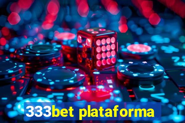 333bet plataforma