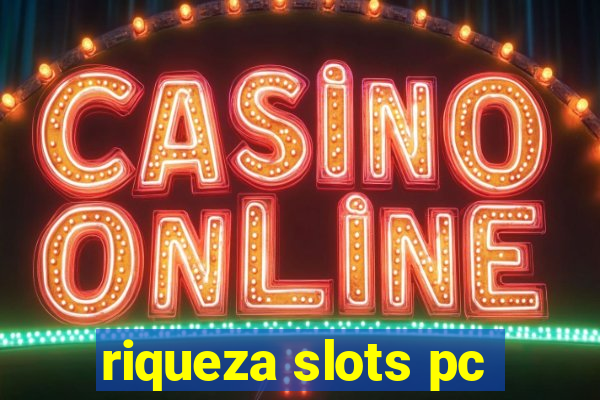 riqueza slots pc