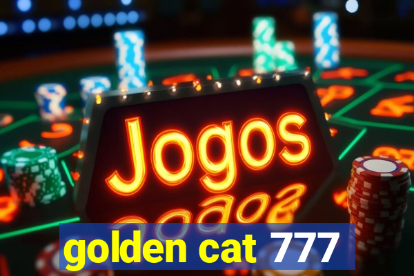 golden cat 777
