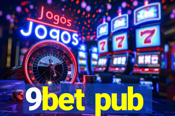 9bet pub