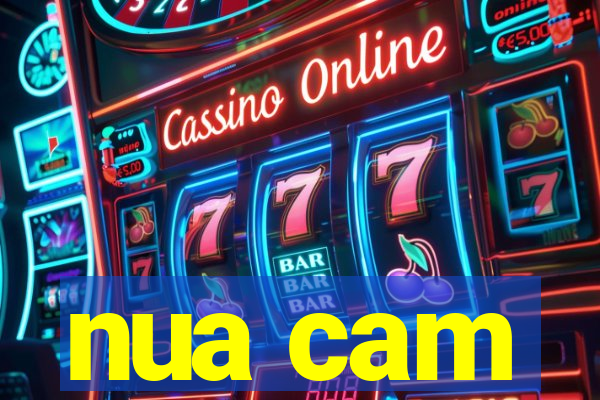 nua cam