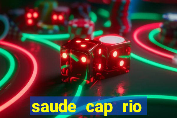 saude cap rio preto resultado