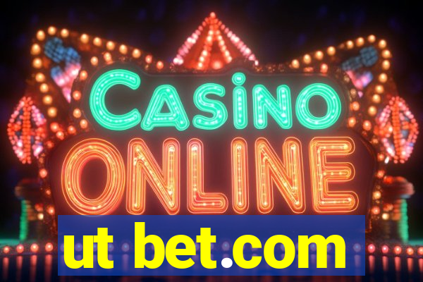 ut bet.com
