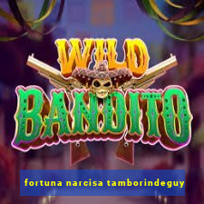 fortuna narcisa tamborindeguy