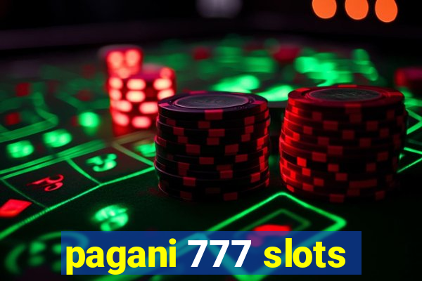 pagani 777 slots