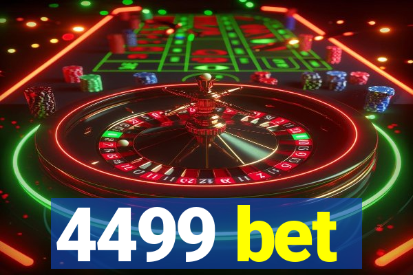 4499 bet