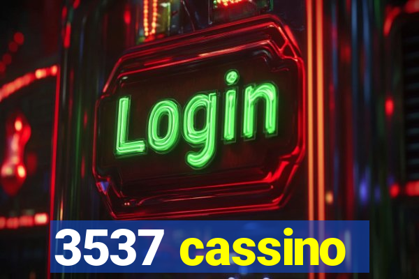 3537 cassino