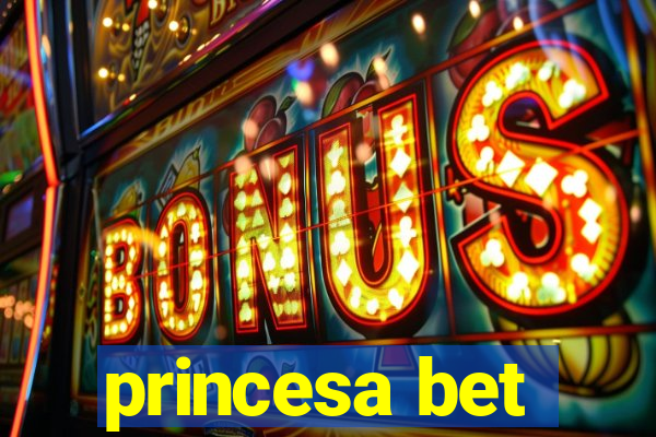 princesa bet