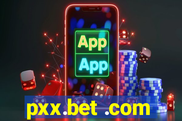 pxx.bet .com
