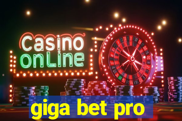 giga bet pro