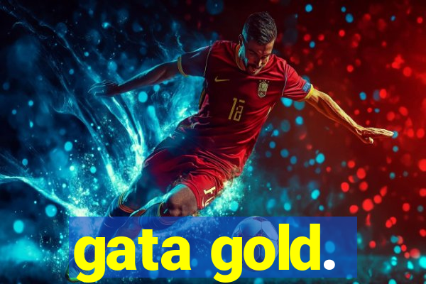 gata gold.