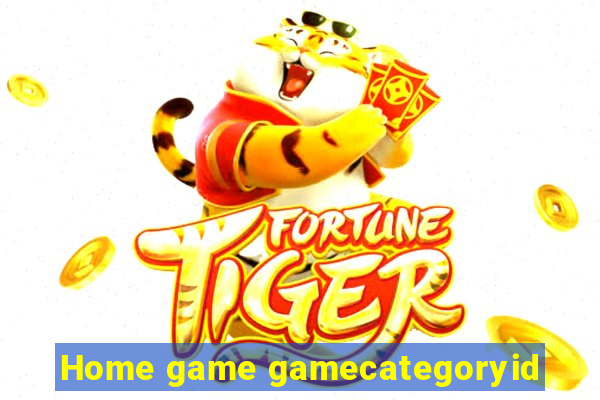 Home game gamecategoryid