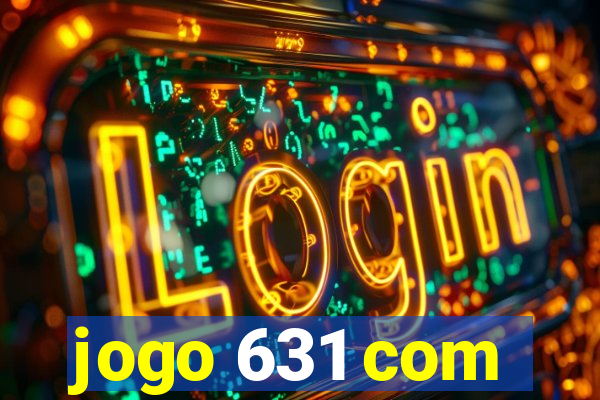 jogo 631 com
