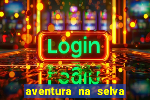 aventura na selva uma fernando sabino uma