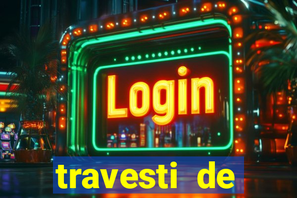 travesti de programa de salvador