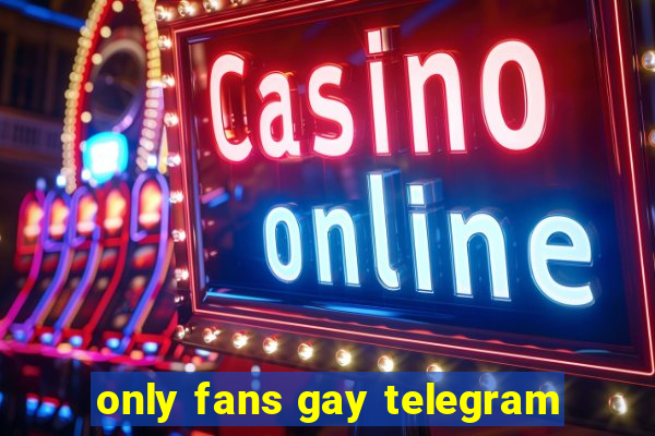 only fans gay telegram