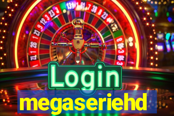 megaseriehd