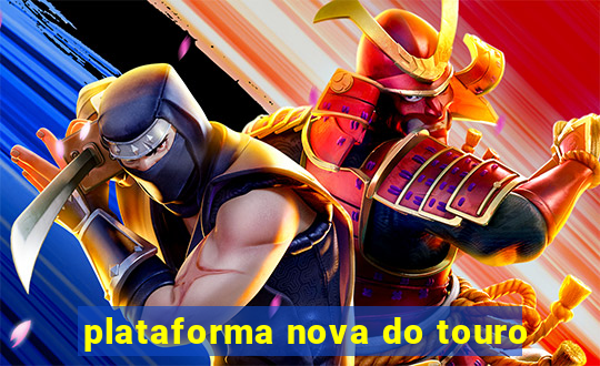 plataforma nova do touro