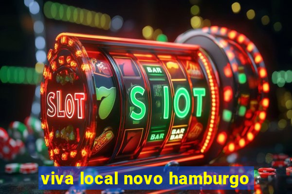 viva local novo hamburgo