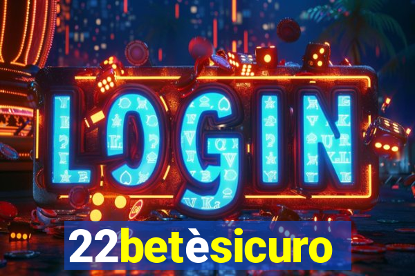 22betèsicuro