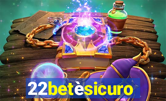 22betèsicuro