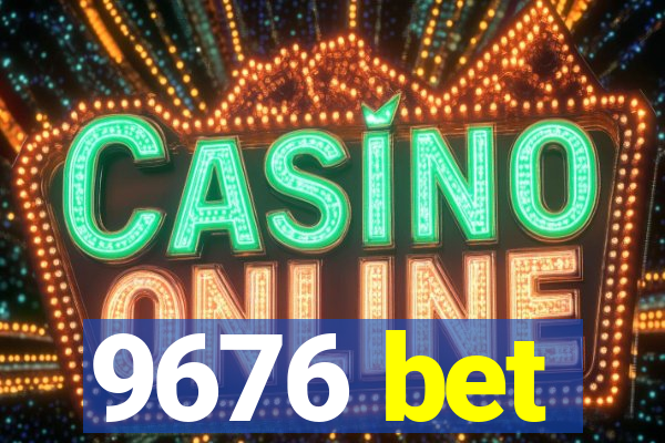 9676 bet