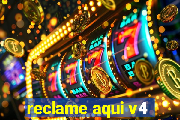 reclame aqui v4
