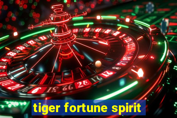 tiger fortune spirit