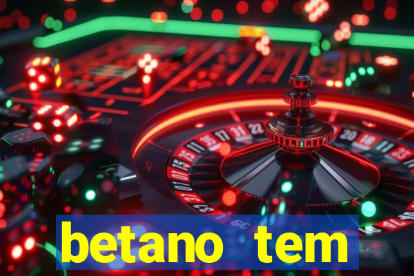 betano tem pagamento antecipado