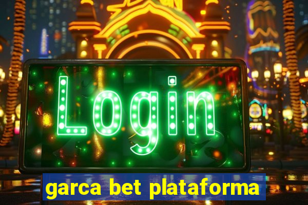 garca bet plataforma