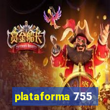 plataforma 755