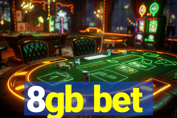 8gb bet