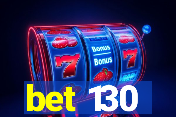 bet 130