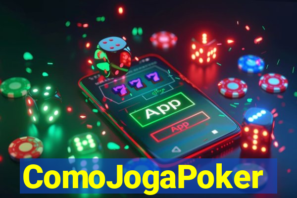 ComoJogaPoker