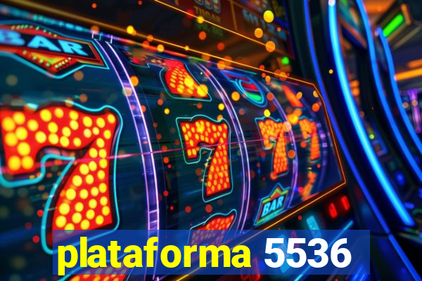 plataforma 5536