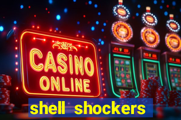 shell shockers unblocked links