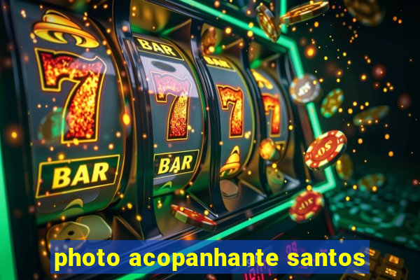 photo acopanhante santos